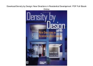 Download Density by Design: New Directions in Residential Development PDF Full Ebook
Online
 