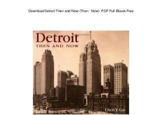 Download Detroit Then and Now (Then Now) PDF Full Ebook Free
 