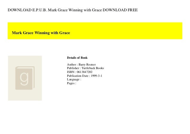 Download e.p.u.b. mark grace winning with grace download free 2 download epub mark grace winning with grace download free 1 638