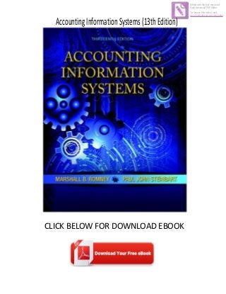 AccountingInformationSystems(13thEdition)
CLICK BELOW FOR DOWNLOAD EBOOK
Edited with the trial version of
Foxit Advanced PDF Editor
To remove this notice, visit:
www.foxitsoftware.com/shopping
 