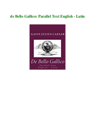 de Bello Gallico: Parallel Text English - Latin
 
