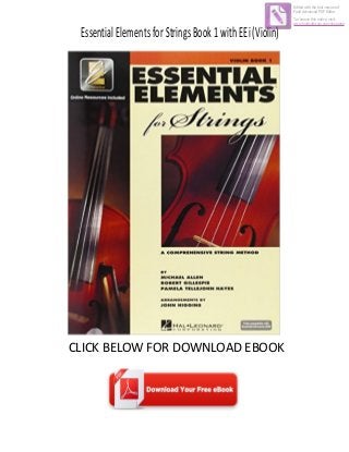 EssentialElementsforStringsBook1withEEi(Violin)
CLICK BELOW FOR DOWNLOAD EBOOK
Edited with the trial version of
Foxit Advanced PDF Editor
To remove this notice, visit:
www.foxitsoftware.com/shopping
 