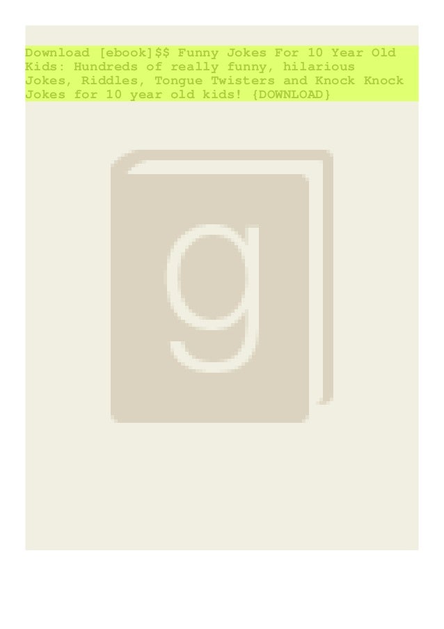 Download [ebook] Funny Jokes For 10 Year Old Kids Hundreds of really