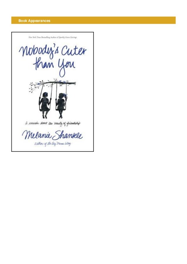Downloadebooknobody S Cuter Than You A Memoir About The Beauty Of Fr
