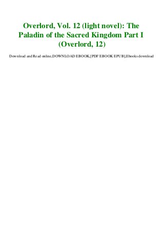 Download Ebook Overlord Vol 12 Light Novel The Paladin Of The Sac Download Ebook Overlord Vol 12 Light Novel The Paladin Of The Sac