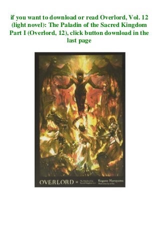 Download Ebook Overlord Vol 12 Light Novel The Paladin Of The Sac Download Ebook Overlord Vol 12 Light Novel The Paladin Of The Sac