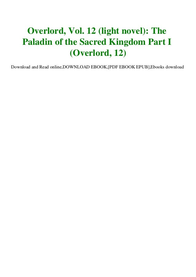 Download Ebook Overlord Vol 12 Light Novel The Paladin Of The Sac Download Ebook Overlord Vol 12 Light Novel The Paladin Of The Sac