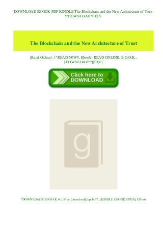 DOWNLOAD EBOOK PDF KINDLE The Blockchain and the New Architecture of Trust
!^DOWNLOAD*PDF$
The Blockchain and the New Architecture of Trust
{Read Online}, !^READ N0W#, Ebook | READ ONLINE, B.O.O.K.,
[DOWNLOAD^^][PDF]
^DOWNLOAD E.B.O.O.K.#, ), Free [download] [epub]^^, [KINDLE EBOOK EPUB], EBook
 