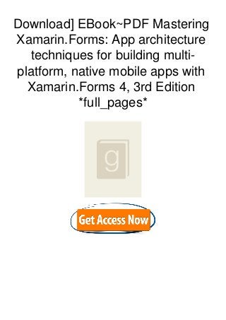 Download] EBook~PDF Mastering
Xamarin.Forms: App architecture
techniques for building multi-
platform, native mobile apps with
Xamarin.Forms 4, 3rd Edition
*full_pages*
 