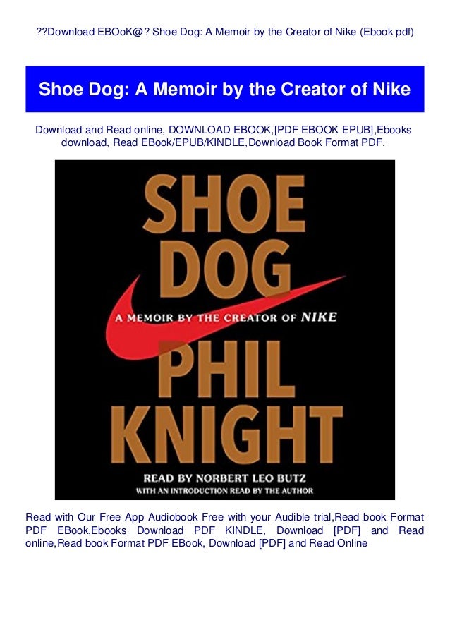 shoe dog a memoir by the creator of nike by phil knight pdf