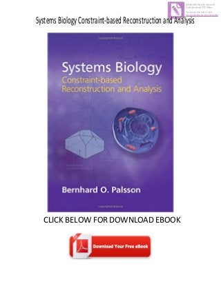 SystemsBiologyConstraint-basedReconstructionandAnalysis
CLICK BELOW FOR DOWNLOAD EBOOK
Edited with the trial version of
Foxit Advanced PDF Editor
To remove this notice, visit:
www.foxitsoftware.com/shopping
 