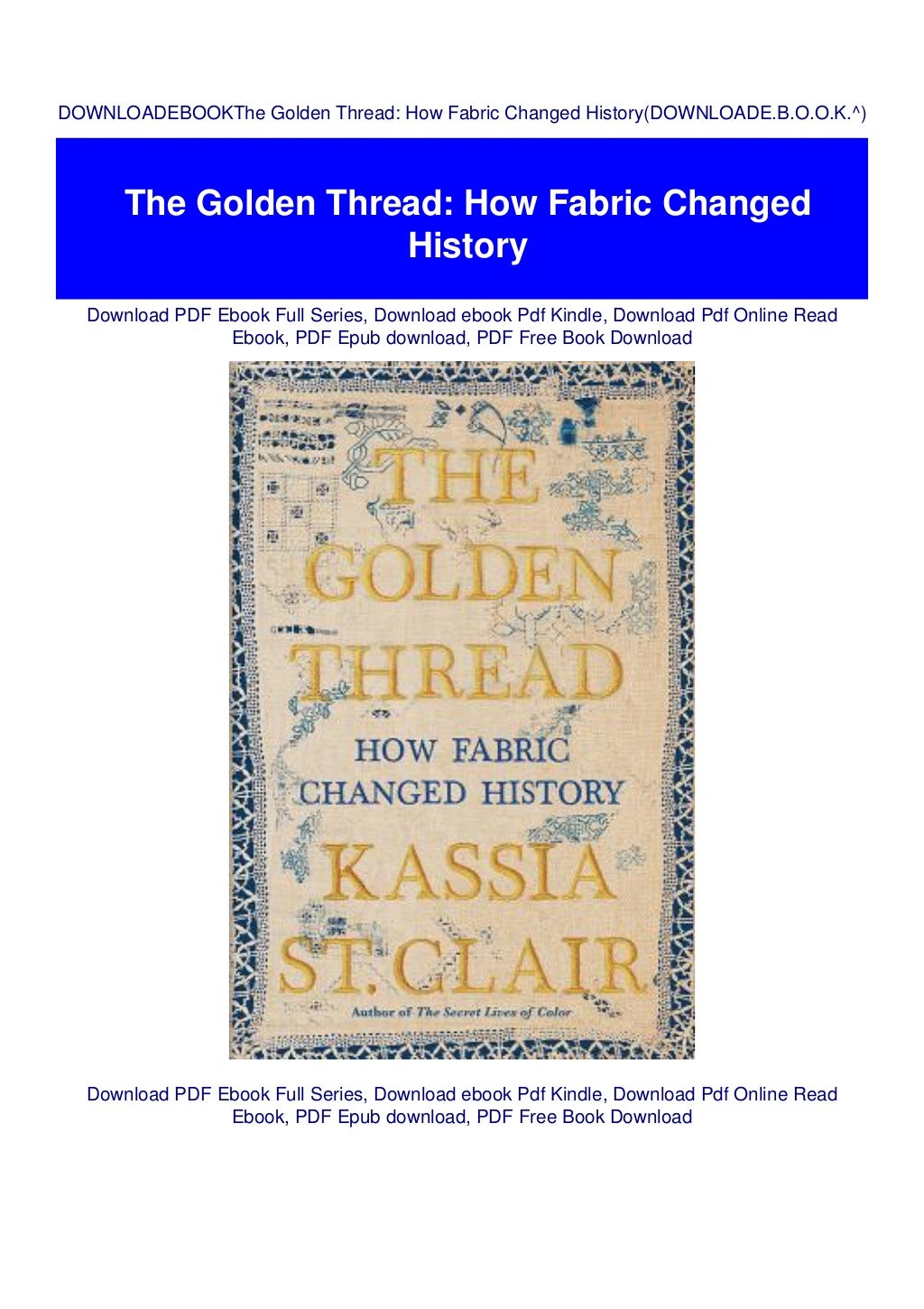 DOWNLOADEBOOKThe Golden Thread How Fabric Changed History(DOWNLOADE.B