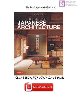 TheArtofJapaneseArchitecture
CLICK BELOW FOR DOWNLOAD EBOOK
Edited with the trial version of
Foxit Advanced PDF Editor
To remove this notice, visit:
www.foxitsoftware.com/shopping
 