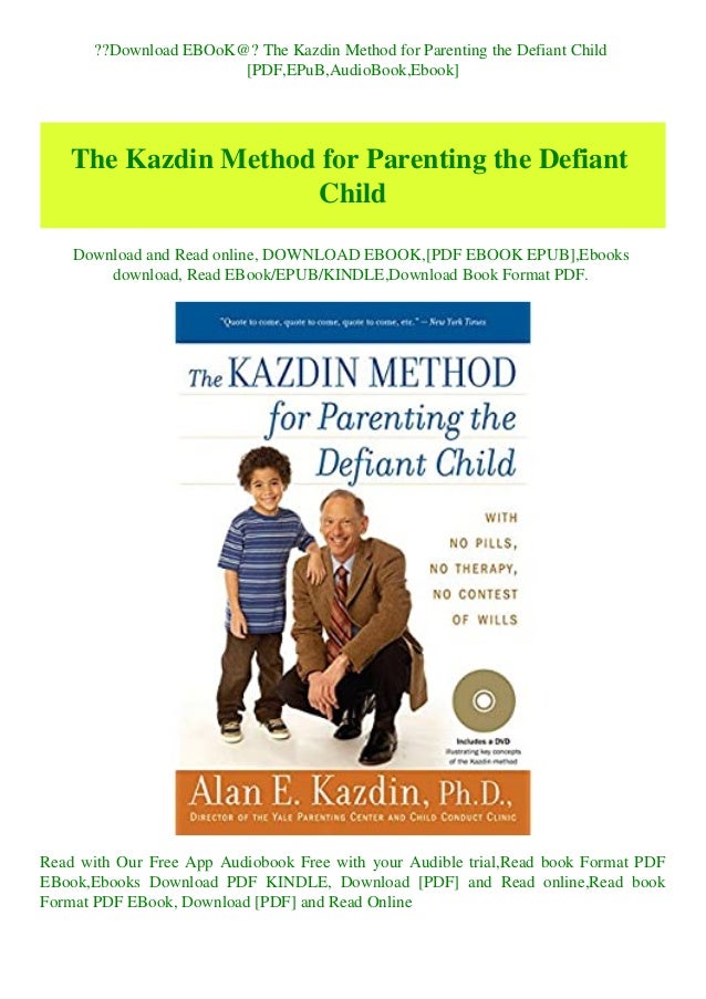 Download Ebook The Kazdin Method For Parenting The Defiant Child Pd