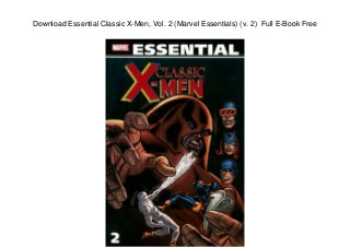 Download Essential Classic X-Men, Vol. 2 (Marvel Essentials) (v. 2) Full E-Book Free
 