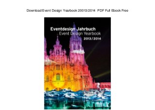 Download Event Design Yearbook 20013/2014 PDF Full Ebook Free
 