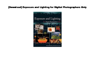 [Download] Exposure and Lighting for Digital Photographers Only
 