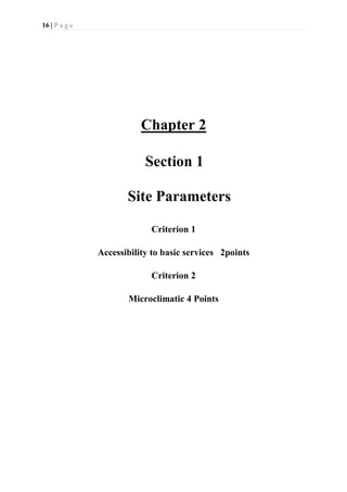 16 | P a g e
Chapter 2
Section 1
Site Parameters
Criterion 1
Accessibility to basic services 2points
Criterion 2
Microclimatic 4 Points
 