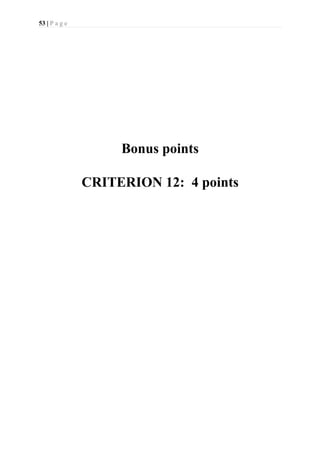 53 | P a g e
Bonus points
CRITERION 12: 4 points
 