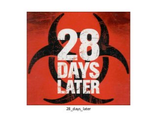 28_days_later
 