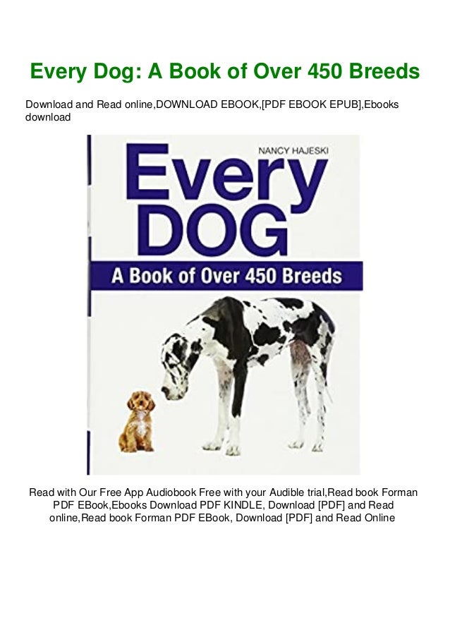 Download Free Every Dog A Book Of Over 450 Breeds Pdf Epub Audiobook