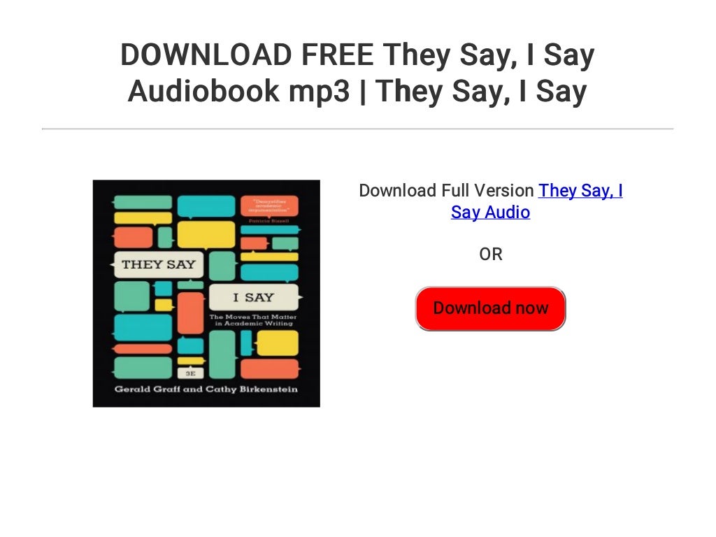 DOWNLOAD FREE They Say I Say Audiobook Mp3 They Say I Say download-free-they-say-i-say-audiobook-mp3-they-say-i-say