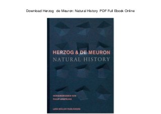 Download Herzog de Meuron: Natural History PDF Full Ebook Online
 