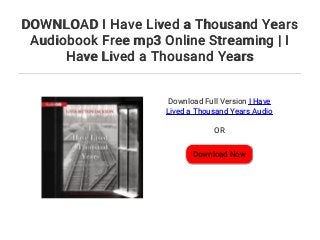 i have lived a thousand years audio i have lived a thousand years audio