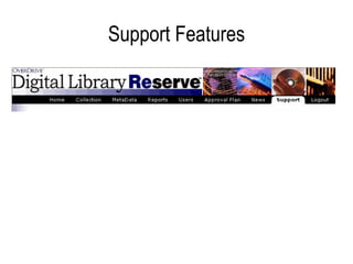 Support Features 