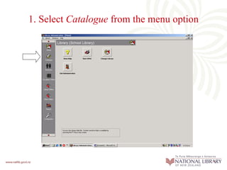 1. Select  Catalogue  from the menu option 