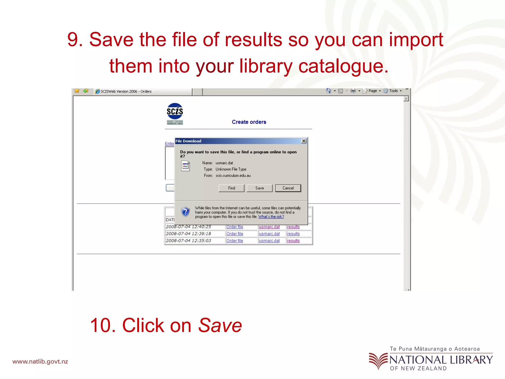   9.  Save the file of results so you can import them into  your  library catalogue.   10. Click on  Save 