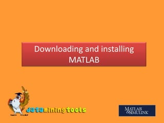 Downloading and installing MATLAB 