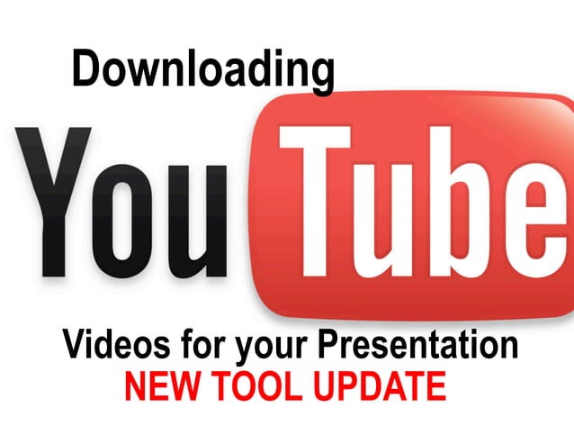 Downloading Youtube Videos for Use in Your Presentation