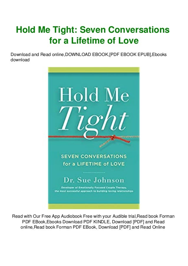 Download In Pdf Hold Me Tight Seven Conversations For A Lifetime O