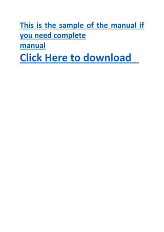 This is the sample of the manual if
you need complete
manual
Click Here to download
 
