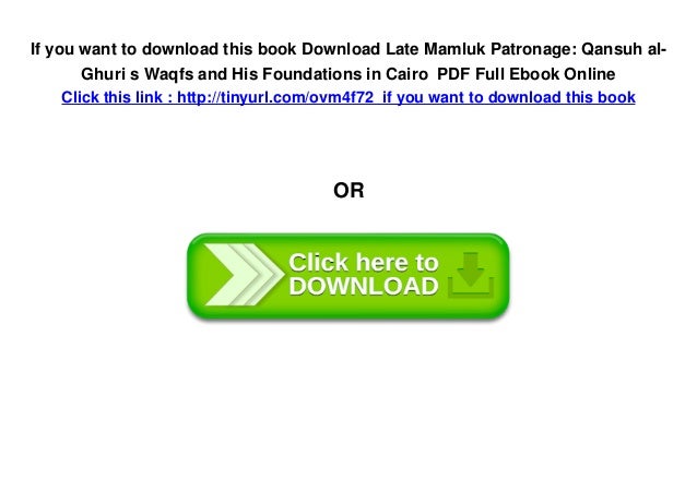 Download Late Mamluk Patronage Qansuh Al Ghuri S Waqfs