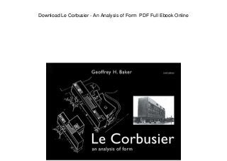 Download Le Corbusier - An Analysis of Form PDF Full Ebook Online
 