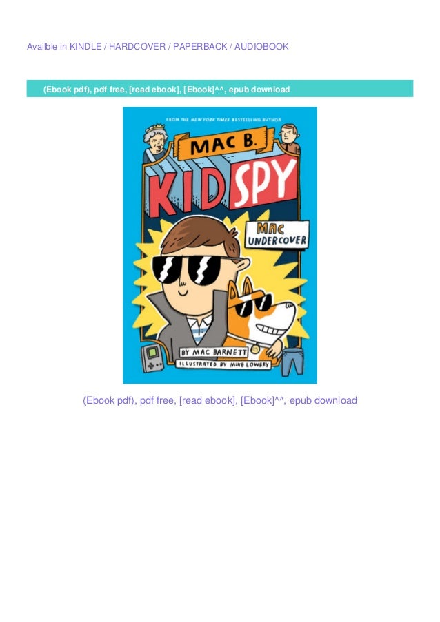 Downloadmac Undercover Mac B Kid Spy 1 Bymac Barnett Read Online Downloadmac Undercover Mac B Kid Spy 1 Bymac Barnett Read Online