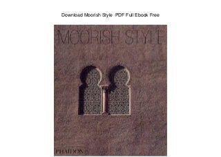 Download Moorish Style PDF Full Ebook Free
 