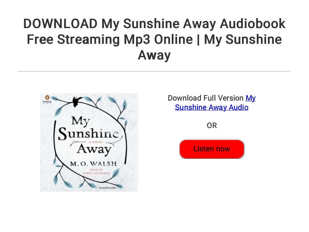 DOWNLOAD My Sunshine Away Audiobook Free Streaming Mp3 Online | My Sunshine AwayDOWNLOAD My Sunshine Away Audiobook Free Streaming Mp3 Online | My Sunshine Away