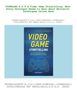 ^DOWNLOAD P.D.F.# Video Game Storytelling: What
Every Developer Needs to Know about Narrative
Techniques Online Book
^#DOWNLOAD@PDF^#,[txt],FREE~DOWNLOAD,((DOWNLOAD))
EPUB,DOWNLOAD PDF EBOOK,EBook,R.E.A.D. [BOOK]
^#DOWNLOAD@PDF^#,[txt],FREE~DOWNLOAD,((DOWNLOAD))
EPUB,DOWNLOAD PDF EBOOK,EBook,R.E.A.D. [BOOK]
 