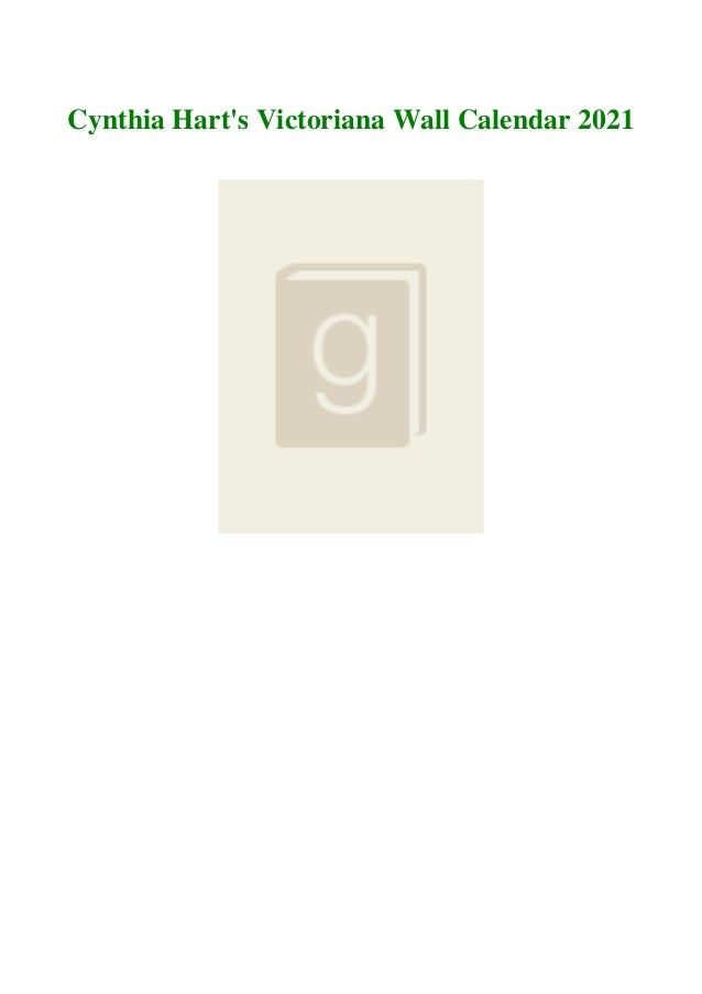 (DOWNLOADPDF} Cynthia Hart's Victoriana Wall Calendar 2021 (B.O.O.K.$