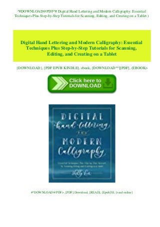 ^#DOWNLOAD@PDF^# Digital Hand Lettering and Modern Calligraphy: Essential
Techniques Plus Step-by-Step Tutorials for Scanning, Editing, and Creating on a Tablet )
Digital Hand Lettering and Modern Calligraphy: Essential
Techniques Plus Step-by-Step Tutorials for Scanning,
Editing, and Creating on a Tablet
{DOWNLOAD}, [PDF EPUB KINDLE], ebook, [DOWNLOAD^^][PDF], (EBOOK>
#*DOWNLOAD@PDF>, [PDF] Download, [READ], [Epub]$$, {read online}
 