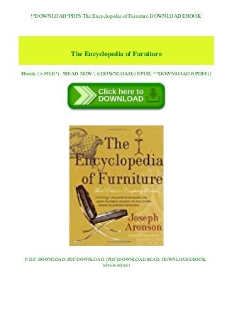 !^DOWNLOAD*PDF$ The Encyclopedia of Furniture DOWNLOAD EBOOK
The Encyclopedia of Furniture
Ebook, (> FILE*), !READ NOW!, ((DOWNLOAD)) EPUB, ^*DOWNLOAD@PDF#)}
P.D.F. DOWNLOAD, PDF DOWNLOAD, [PDF] DOWNLOAD READ, DOWNLOAD EBOOK,
(ebook online)
 