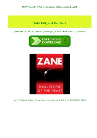 DOWNLOAD @PDF Total Eclipse of the Heart [R.E.A.D]
Total Eclipse of the Heart
[PDF EBOOK EPUB], EBook, (Ebook pdf), P.D.F. DOWNLOAD, Unlimited
[txt], (PDF) Read Online, [[F.r.e.e D.o.w.n.l.o.a.d R.e.a.d]], [R.E.A.D], [READ PDF] EPUB
 