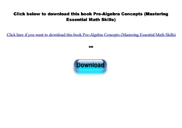 [#PDF~] Pre-Algebra Concepts (Mastering Essential Math Skills)