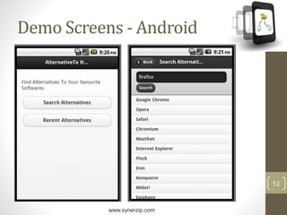 www.synerzip.com
51
Demo Screens - Android
 