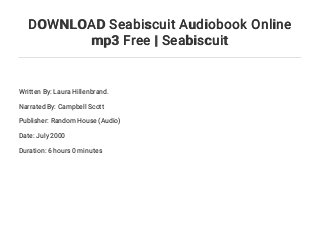 Laura Hillenbrand - Seabiscuit Audiobook seabiscuit audiobook free download