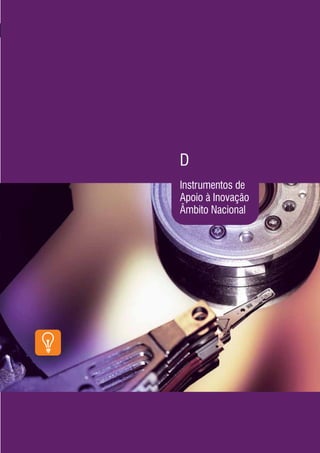 D
Instrumentos de
Apoio à Inovação
Âmbito Nacional




                   19
 