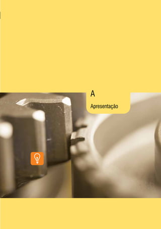 A
Apresentação




               7
 